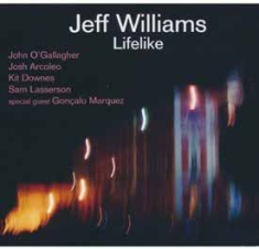 Williams Jeff - Lifelike in the group CD / Jazz/Blues at Bengans Skivbutik AB (3117570)