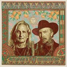 Alvin Dave & Jimmie Dale Gilmore - Downey To Lubbock