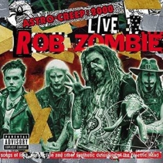 Rob Zombie - Astro-Creep: 2000 Live Songs Of...