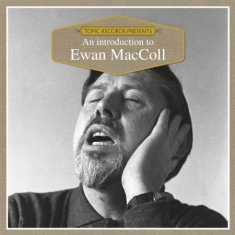 Maccoll Ewan - Introductions To...