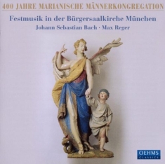 Bach/Reger - Festmusik In Der Bürgersaalkirche