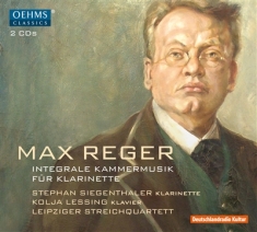 Reger Max - Complete Chamber Music For Clarinet