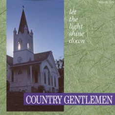 Country Gentlemen - Let The Light Shine Down