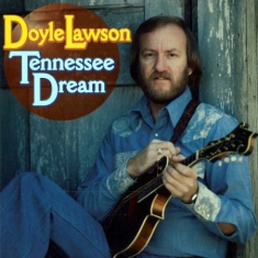 Lawson Doyle - Tennessee Dream