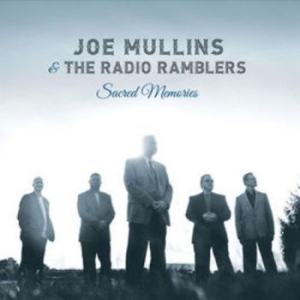 Mullins Joe And The Radio Ramble - Sacred Memories