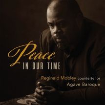 Mobley Reginald & Agave Baroque - Peace In Our Time