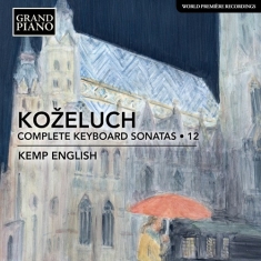 Kozeluch Leopold - Complete Keyboard Sonatas, Vol. 12: