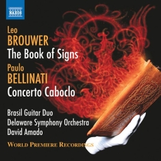 Brouwer Leo Bellinati Paulo - The Book Of Signs & Concerto Cabocl