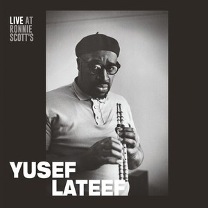 Yusef Lateef - Live At Ronnie Scott's January 15Th