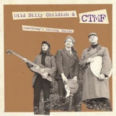 Billy Childish's Ctmf - Something's Missing Inside