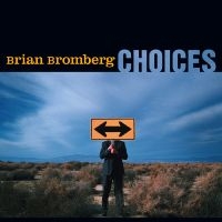 Bromberg Brian - Choices