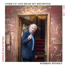 Storey Robert - Come Up And Hear My Etchings