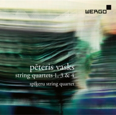 Vasks Peteris - String Quartets Nos. 1, 3 & 4