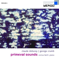 Crumb George Debussy Claude - Primeval Sounds
