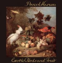 Procol Harum - Exotic Birds And Fruit:Digipak Edit