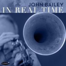 John Bailey - In Real Time in the group CD / Jazz/Blues at Bengans Skivbutik AB (3224976)
