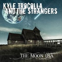 Trocolla  Kyle & The Strangers - Moon Usa in the group CD / Rock at Bengans Skivbutik AB (3224986)