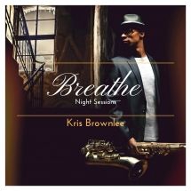 Brownlee Kris - Breathe: Night Sessions in the group OTHER / Övrigt /  at Bengans Skivbutik AB (3224989)