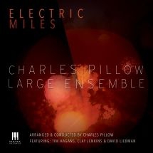 Pillow  Charles & Large Ensemble - Electric Miles in the group CD / Jazz/Blues at Bengans Skivbutik AB (3225032)