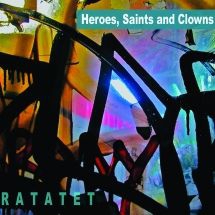 Ratatet - Heroes, Saints And Clowns in the group CD / Jazz/Blues at Bengans Skivbutik AB (3225122)