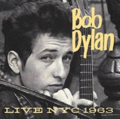 DYLAN BOB - Live Nyc 1963 (Fm)