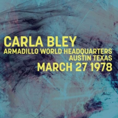 Carla Bley - Armadillo Texas 1978 (Fm)