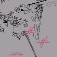 Almagest! (Ernesto Tomasini + Fabri - Fun House Mirrors