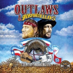 Blandade Artister - Outlaws & Armadillos: Country's Roaring '70s