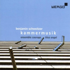 Schweitzer Benjamin - Kammermusik