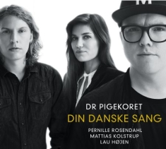 Dr Pigekoret - Din Danske Sang