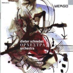 Schnebel Dieter - Orchestra