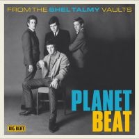 Various Artists - Planet Beat:From The Shel Talmy Vau