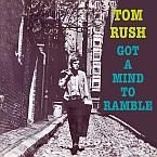 Rush Tom - Got A Mind To Ramble in the group CD / Film/Musikal at Bengans Skivbutik AB (3234583)