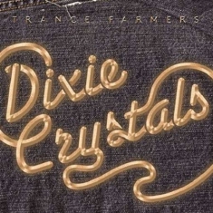 Trans Farmers - Dixie Crystals