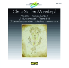 Mahnkopf Claus-Steffen - Pegasos Kammerkonzert Il Faut Con