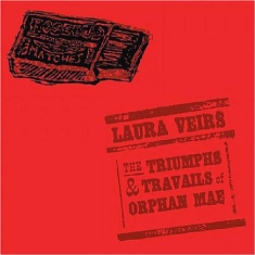Veirs Laura - Triumphs And Travails Of Orphane Ma