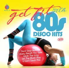Get Fit With 80S Disco Hits - Various