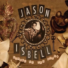 Isbell Jason - Sirens Of The Ditch (Deluxe Edition