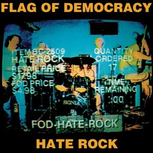 Flag Of Democracy (Fod) - Hate Rock