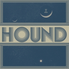 Hound - Out Of Space