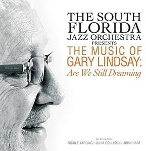 South Florida Jazz Orchestra - Presents The Music Of Gary Lindsay: