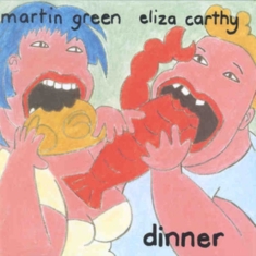 Carthy Eliza And Martin Green - Dinner