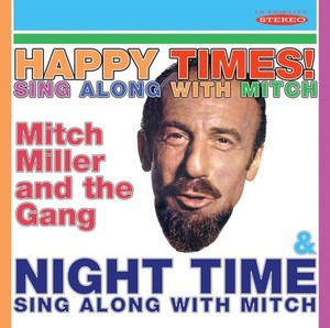 Mitch Miller - Happy Times! Sing Along With Mitch/