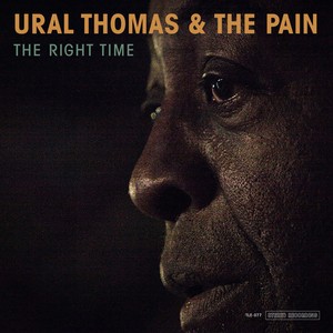 Ural Thomas & The Pain - The Right Time (Vinyl)
