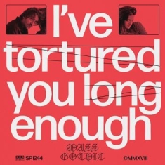 Mass Gothic - I've Tortured You Long Enough (Lose