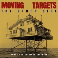 Moving Targets - The Other Side: Demos And Sessions
