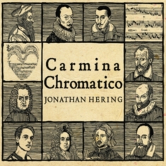 Hering Jonathan - Carmina Chromatico