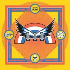 One Eleven Heavy - Everything's Better