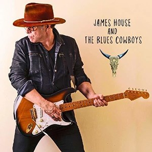 House James & The Blues Cowboys - James House & The Blues Cowboys