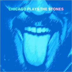 Blandade Artister - Chicago Plays The Stones